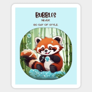 Red Panda Playing- Bubbles Never Go Out of Style Magnet